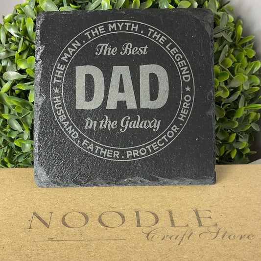 Best Dad In The Galaxy slate coaster, laser engraved and finished with a clear gloss protective coat